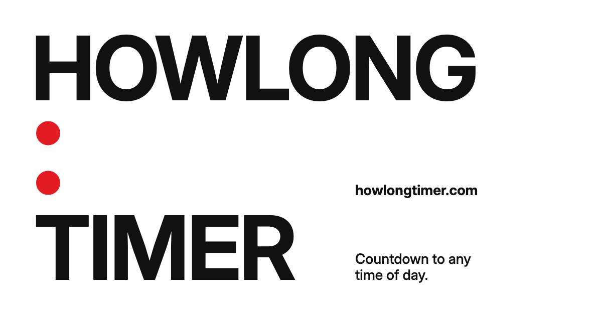 HowLongTimer: Countdown to Any Time of Day